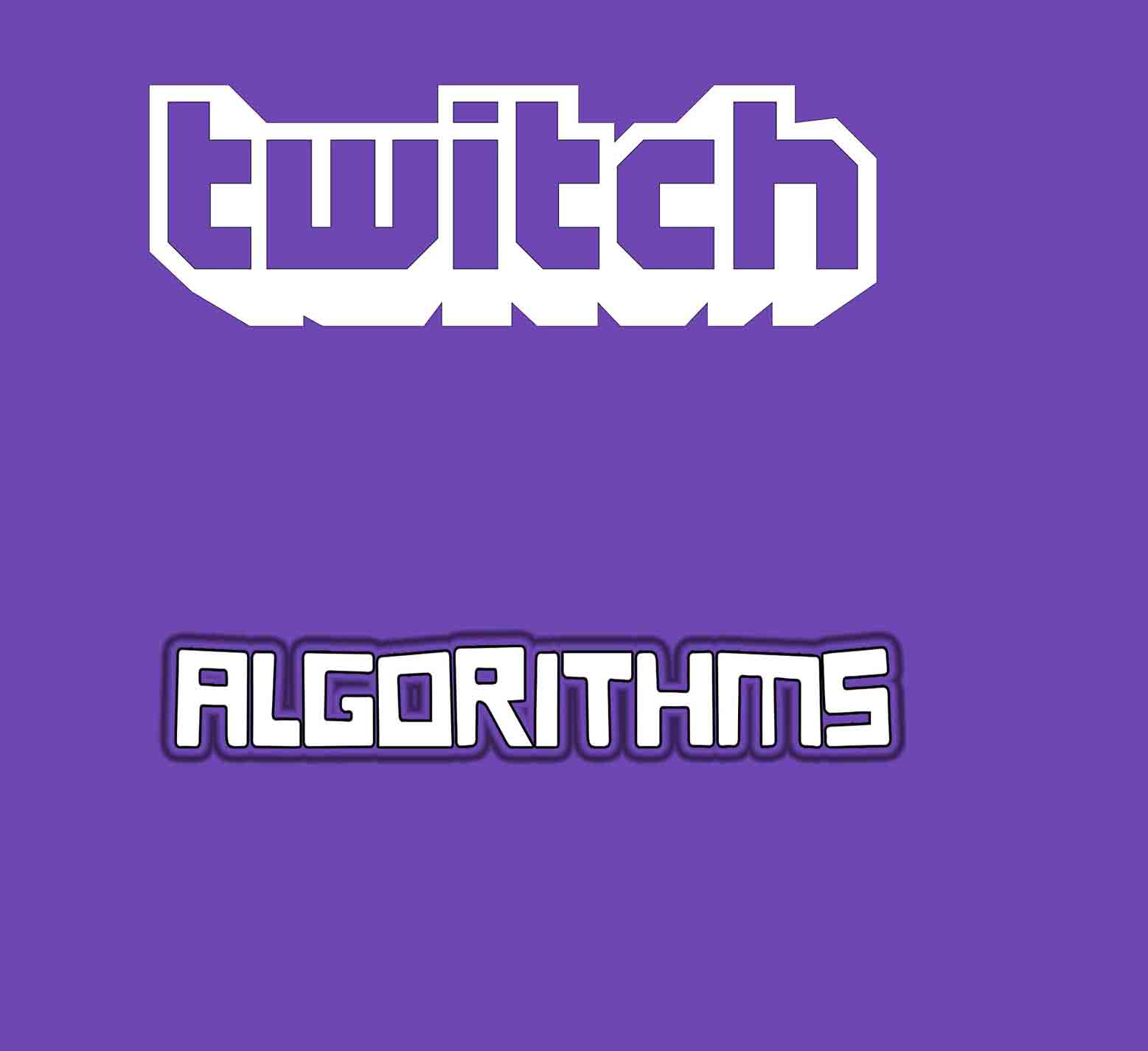 Twitch Algorithms – Stream Smarter and Earn Money